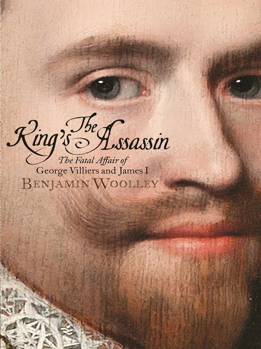 Title details for The King's Assassin by Benjamin Woolley - Available
